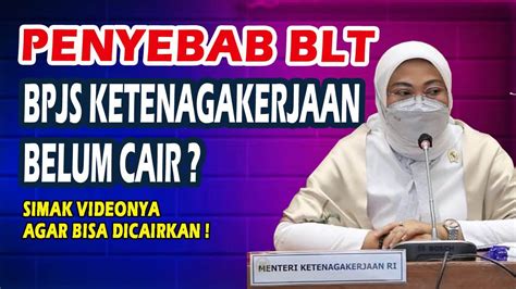 PENYEBAB BLT BPJS KETENAGAKERJAAN BELUM CAIR HINGGA 2021 YouTube