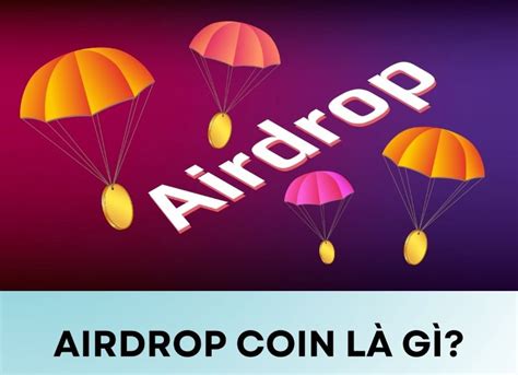 Tìm Hiểu Airdrop Coin Là Gì Các Bước Làm Airdrop Hiệu Quả Coin Xanh