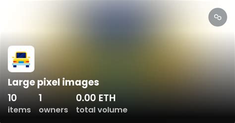 large pixel images collection opensea