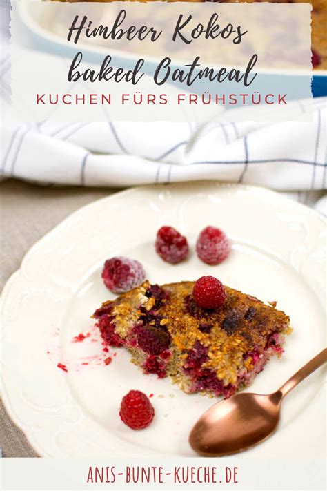 Sommer Frühstück Himbeer Kokos baked Oatmeal Ani s bunte Küche