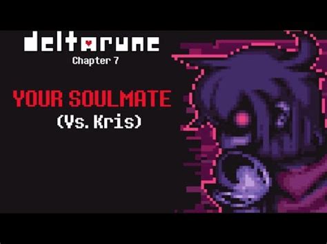 YOUR SOULMATE Vs Kris Deltarune Chapter 7 UST YouTube