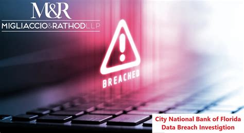 City National Bank of Florida Data Breach Investigation | M&R LLP