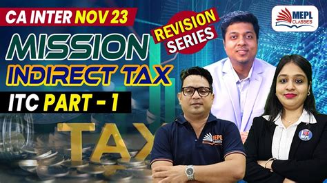 CA Inter Nov 23 Mission IDT ITC Part 1 MEPL Classes YouTube