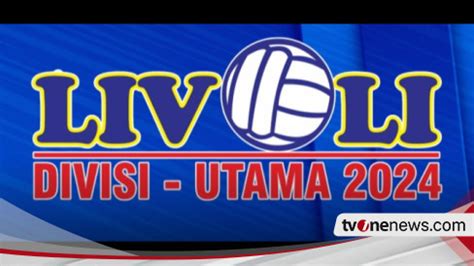 Jadwal Livoli Divisi Utama Putaran Ii Hari Ini Ada Big Match