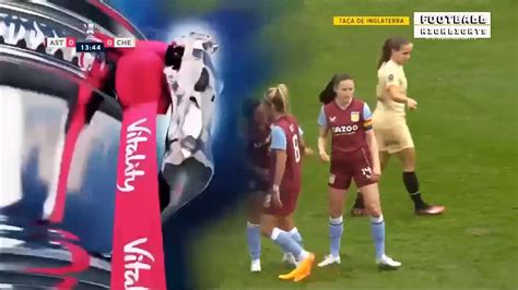 Chelsea Vs Aston Villa Football Highlights Today Match Womens Fa Cup 2223 Sf Video Dailymotion