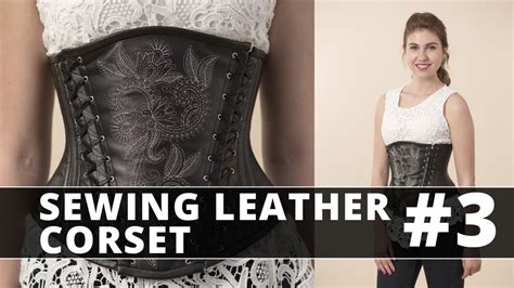 DIY Sewing Leather UnderBust Corset Part 3 YouTube