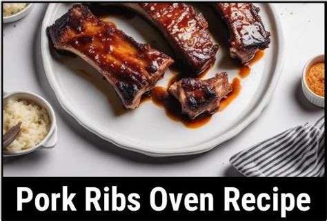 The Ultimate Pork Ribs Oven Recipe Guide