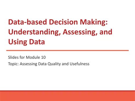 Ppt Data Based Decision Making Understanding Assessing And Using