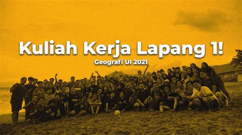 Kuliah Kerja Lapang Geografi UI 2021 YouTube