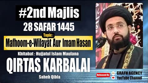 Sah Roza Majalis 2nd Majlis Maulana Qirtas Karbalai Unwan