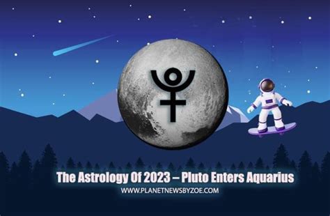 The Astrology Of 2023 Pluto Enters Aquarius