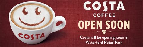 Costa Coffee Opening Soon In Waterford Retail Park Waterford Retail Park