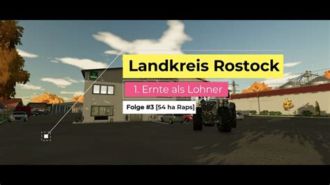 Ls Landkreis Rostock Folge Ha Rapsernte Youtube