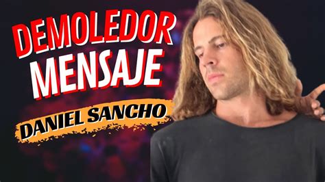 Caso Daniel Sanchoel Ltimo Mensaje Demoledor Que Envi Youtube