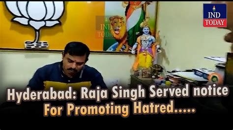 Hyderabad Raja Singh Served Notice For Promoting Hatred Ind Today