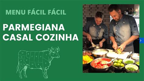 PARMEGIANA CASAL COZINHA YouTube