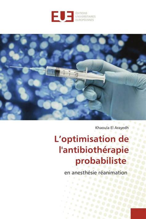 Loptimisation de l antibiothérapie probabiliste Khaoula El Arayedh