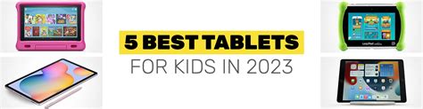 5 Best Tablets for Kids in 2023