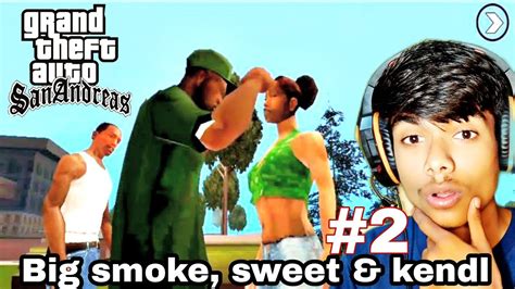 Big Smoke Sweet Kendl Introduction GTA San Andreas Gameplay 2