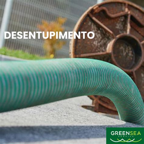 Empresa Especializada Em Desentupimento Greensea Service