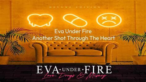 Eva Under Fire Another Shot Through The Heart Official Audio Youtube