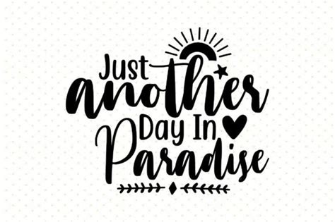 Just Another Day In Paradise Svg Graphic By Nirmal108roy · Creative Fabrica