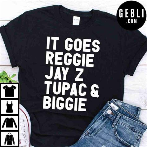 Reggie Jay Z Tupac And Biggie Shirt Gebli