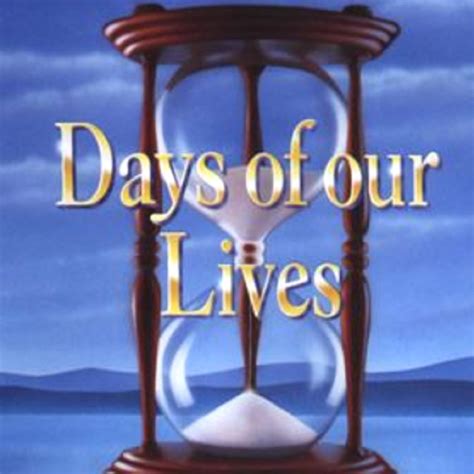 Like The Sands Of A Hourglass So Are The Days Of Our Lives Days Of Our Lives Soap Opera