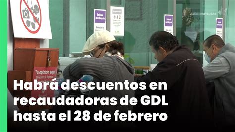 Habr Descuentos En Recaudadoras De Gdl Hasta El De Febrero