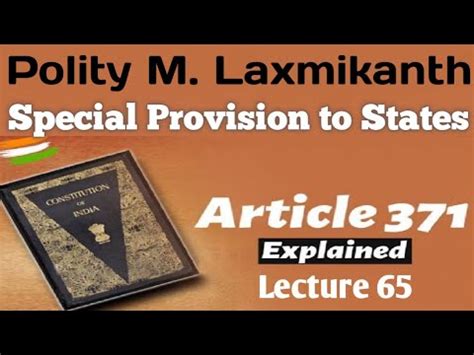 Article 371 Special Provision To States Indian Polity Lecture 65