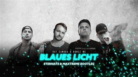 Blaues Licht Eternate Maxtreme Hardstyle Bootleg Raf Camora