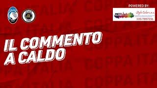 ATALANTA SPEZIA Il Commento A Caldo By RadioDea EDayFm