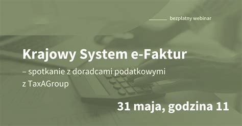 Krajowy System E Faktur Webinar Baza Wiedzy O Systemach Erp I