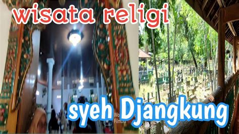 Wisata Religi Syeh Djangkung YouTube