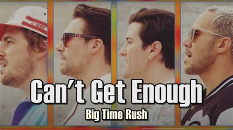 Big Time Rush Can T Get Enough Lyrics Letra Espa Ol Alexisabc