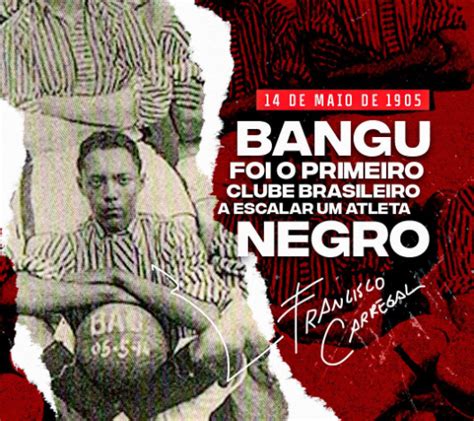 Bangu Atl Tico Clube O Bangu Nasceu Para Mudar O Futebol Brasileiro