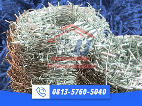 Supplier Kawat Duri Murah Per Roll Panjang M Pt Karya Utama Steel