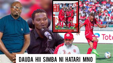 Uchambuzi Cloudsfm Simba Wydad Casablanca Dauda Achambua Kiufundi