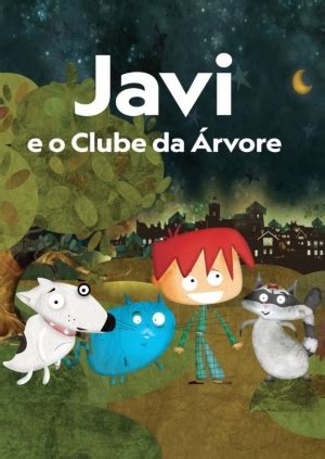 Fotos E Posters Da S Rie Javi E O Clube Da Rvore Adorocinema