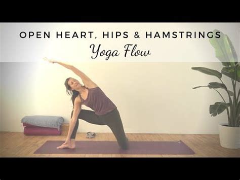 1 Open Heart Hips Hamstrings Yoga Flow Return Home Melissa Wick