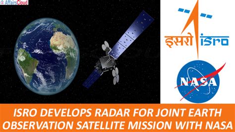 ISRO Develops NISAR For Joint Earth Observation Satellite Mission