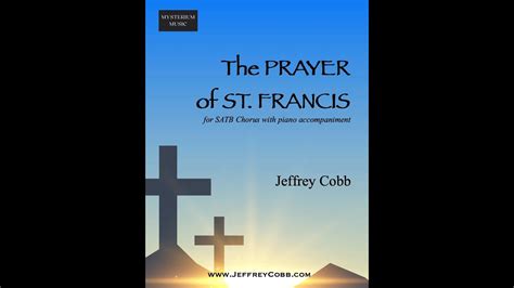 The Prayer Of St Francis SATB Jeffrey Cobb YouTube