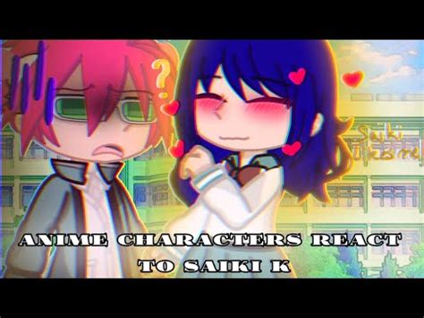 Anime Characters React To Saiki K Kusuo Saiki P The