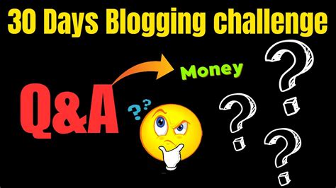 Blogging Q A Day Blogging Challenge Earn Money From Google