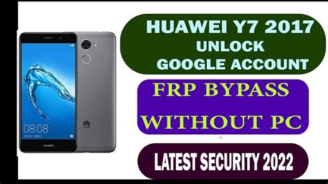 Huawei Y7 Prime 2017 TRT LX2 FRP Bypass Without PC 2022 إزالة حساب