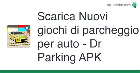 Nuovi Giochi Di Parcheggio Per Auto Dr Parking Apk Android Game