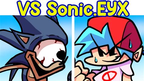 Fnf Vs Sonic Eyx Sonic Exe Eye On You Song Fnf Mod Creepypasta Friday