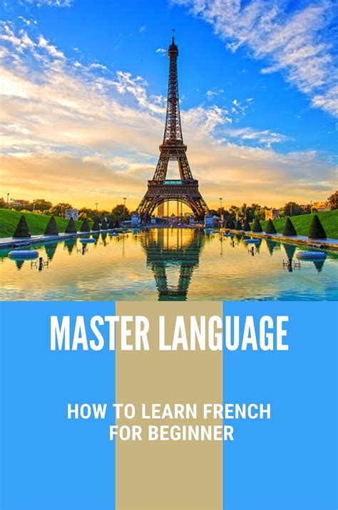 Master Language How To Learn French For Beginner Learn French