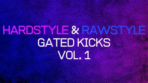 Hardstyle Rawstyle Gated Kicks Pack YouTube