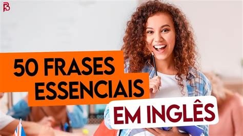 Frases Essenciais Em Ingl S Fluencybe Youtube